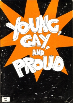 Young, gay, and proud / Melbourne Gay Teachers and Students Group (Melbourne : Gay Teachers’ and Students’ Group, 1978)