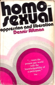 Homosexual – Opression and liberation – Dennis Altman, (Sydney, NSW – Angus and Roberson, 1972) – Feature