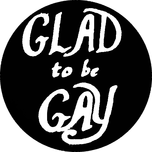 Glad to be gay (c.1970s) Badge Collection, 4-35-1