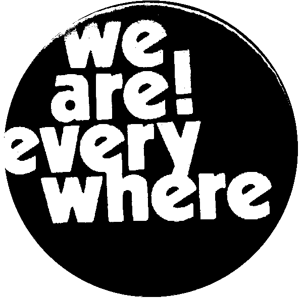 We are every where! (n.d.) Badge Collection, 4-39-03