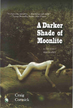 A Darker Shade of Moonlite : A Creative Biography / Craig Cormick (Coffs Harbour, NSW: Queer Oz Folk, 2023)